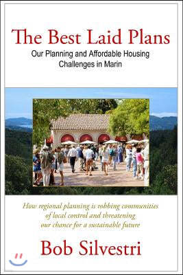 The Best Laid Plans: Our Planning and Affordable Housing Challenges in Marin