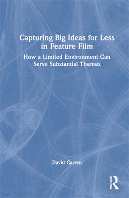 Capturing Big Ideas for Less in Feature Film