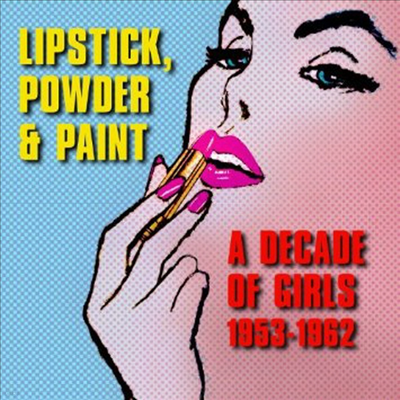 Various Artists - Lipstick, Powder & Paint: A Decade Of Girls 1953-1962 (3CD)