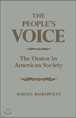 The People's Voice: The Orator in American Society