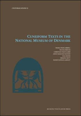 Cuneiform Texts in the National Museum of Denmark: Volume 51