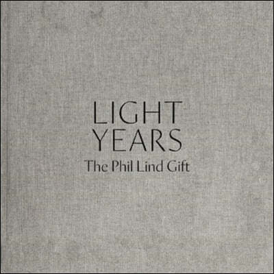 Light Years: The Phil Lind Gift