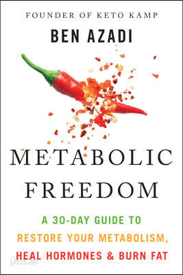 Metabolic Freedom: A 30-Day Guide to Restore Your Metabolism, Heal Hormones & Burn Fat