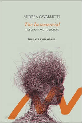 The Immemorial: The Subject and Its Doubles