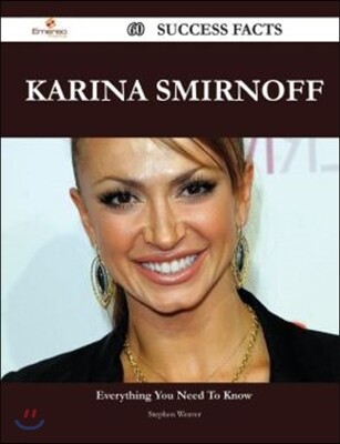 Emereo Publishing Karina Smirnoff 60 Success Facts - Everything You Need to Know about Karina Smirnoff