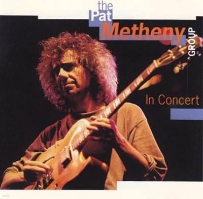 팻 메스니 그룹 - The Pat Metheny Group - In Concert [독일발매]