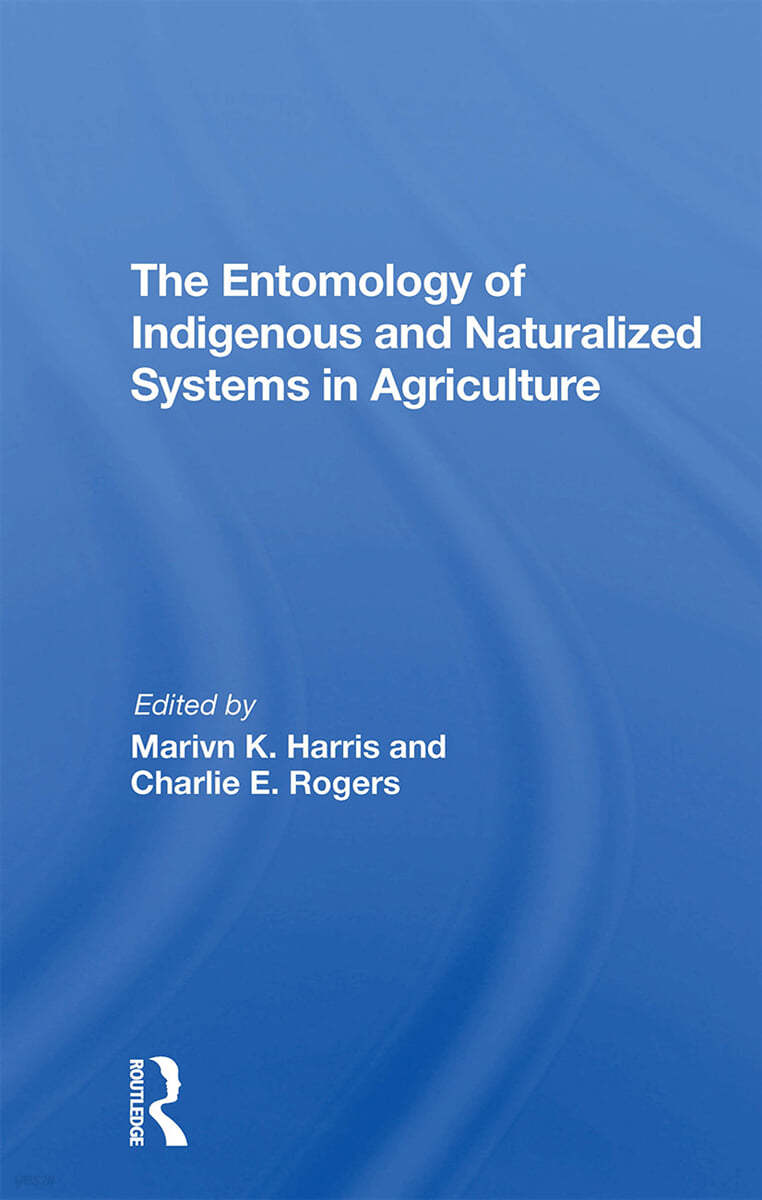 Entomology Of Indigenous And Naturalized Systems In Agriculture