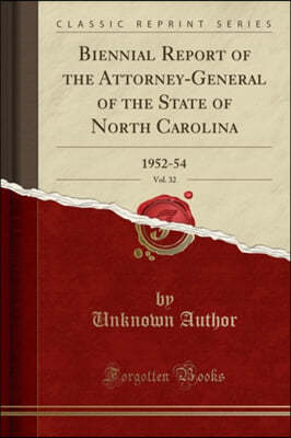 Biennial Report of the Attorney-General of the State of North Carolina, Vol. 32