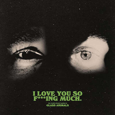 Glass Animals — I Love You So F***ing Much 앨범 커버