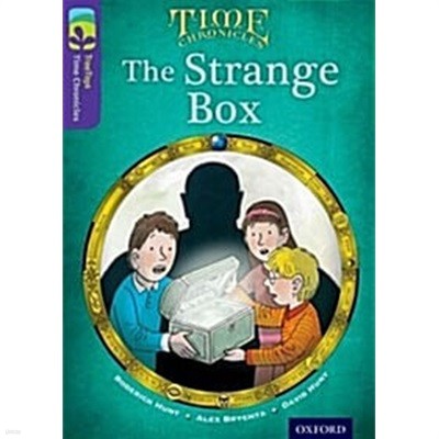 Oxford Reading Tree TreeTops Time Chronicles: Level 11: The Strange Box