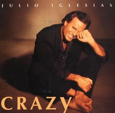 훌리오 이글레시아스 - Julio Iglesias - Crazy