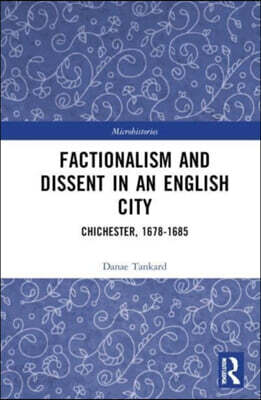 Factionalism and Dissent in an English City