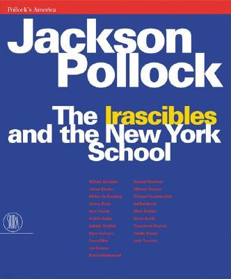 Jackson Pollock: The Irascibles and the New York School