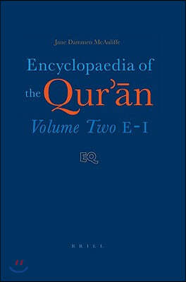 Encyclopaedia of the Qur'?n: Volume Two (E-I)