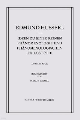 Ideen Zu Einer Reinen Ph?nomenologie Und Ph?nomenologischen Philosophie: Ph?nomenologische Untersuchungen Zur Konstitution