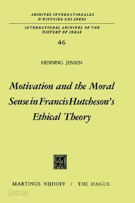 Motivation and the Moral Sense in Francis Hutcheson's Ethical Theory