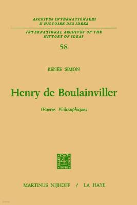 Henry de Boulainviller Tome I: Oeuvres Philosophiques