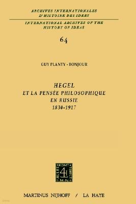 Hegel Et La Pens?e Philosophique En Russie, 1830-1917