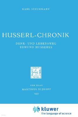 Husserl-Chronik: Denk- Und Lebensweg Edmund Husserls