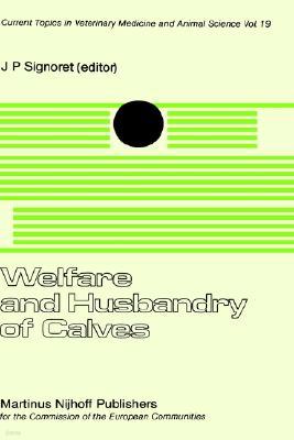 Welfare and Husbandry of Calves