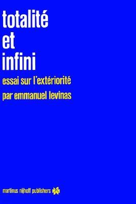 Totalit Et Infini: Essai Sur L'Ext Riorit