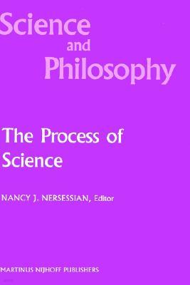 The Process of Science: Contemporary Philosophical Approaches to Understanding Scientific Practice