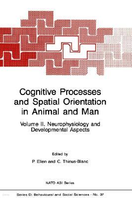 Cognitive Processes and Spatial Orientation in Animal and Man: Volume II Neurophysiology and Developmental Aspects