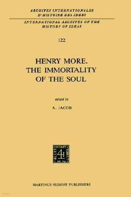 Henry More. the Immortality of the Soul: Edited with an Introduction and Notes