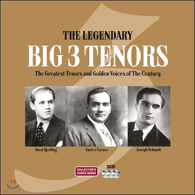 Enrico Caruso / Jussi Bjorling / Joseph Schmidt   3 ׳ The Legendary Big 3 Tenors) ī, 縵, Ʈ