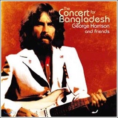 George Harrison And Friends - The Concert For Bangladesh