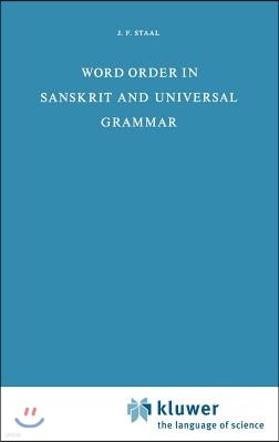 Word Order in Sanskrit and Universal Grammar