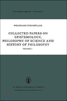 Collected Papers on Epistemology, Philosophy of Science and History of Philosophy: Volume I