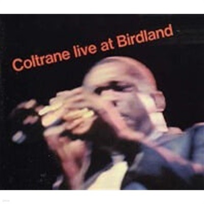 John Coltrane / Live At Birdland (Digipack/수입)