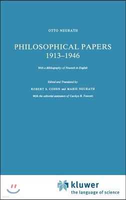 Philosophical Papers 1913-1946: With a Bibliography of Neurath in English
