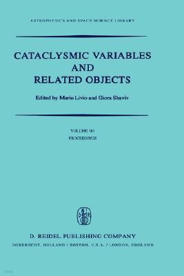 Cataclysmic Variables and Related Objects: Proceedings of the 72nd Colloquium of the International Astronomical Union Held in Haifa, Israel, August 9-