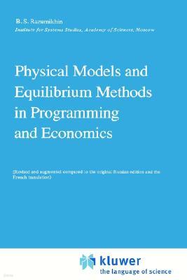 Physical Models and Equilibrium Methods in Programming and Economics