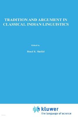 Tradition and Argument in Classical Indian Linguistics: The Bahira?ga-Paribh??? In the Paribh??endu?ekhara