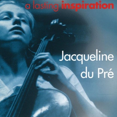 Ŭ   - Jacqueline Du Pre - A Lasting Inspiration Volume Two 2Cds