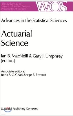 Actuarial Science: Advances in the Statistical Sciences Festschrift in Honor of Professor V.M. Josh's 70th Birthday Volume VI