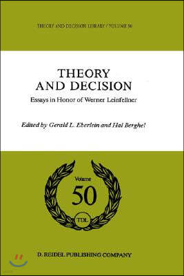 Theory and Decision: Essays in Honor of Werner Leinfellner