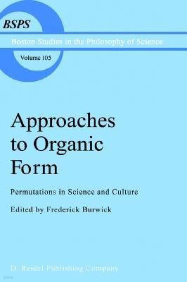 Approaches to Organic Form: Permutations in Science and Culture