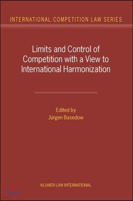 Limits and Control of Competition with a View to International Harmonization