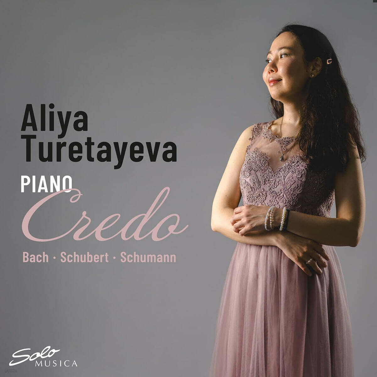 Aliya Turetayeva 바흐: 샤콘느 [부조니 편곡] / 슈베르트: 소나타 15번 / 슈만: 세 개의 환상소곡 (Credo)
