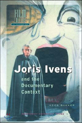 Joris Ivens and the Documentary Context