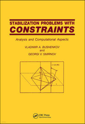 Stabilization Problems with Constraints: Analysis and Computational Aspects