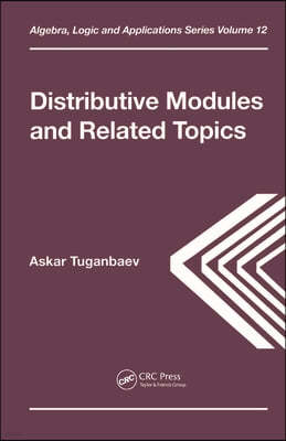 Distributive Modules and Related Topics