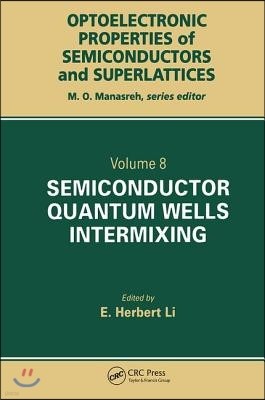 Semiconductor Quantum Well Intermixing: Material Properties and Optoelectronic Applications