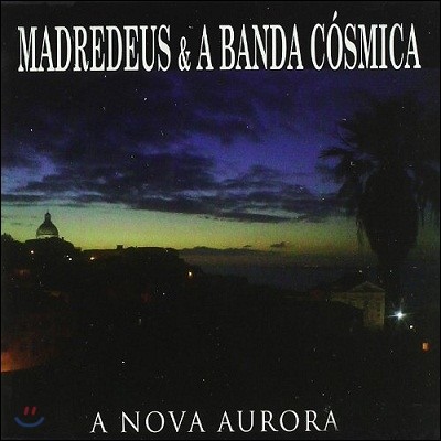 Madredeus & A Banda Cosmica - A Nova Aurora