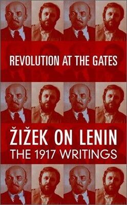Revolution at the Gates: Zizek on Lenin, the 1917 Writings