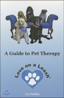 Love on a Leash: A Guide to Pet Therapy